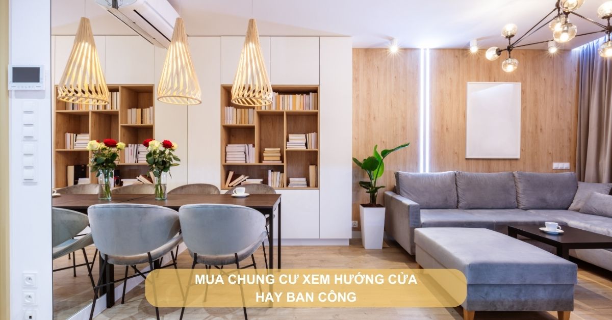 Mua chung cư xem hướng cửa hay ban công?