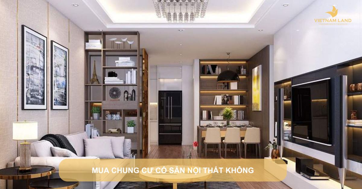 mua chung cư có sẵn nội thất không