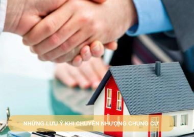 những lưu ý khi chuyển nhượng chung cư