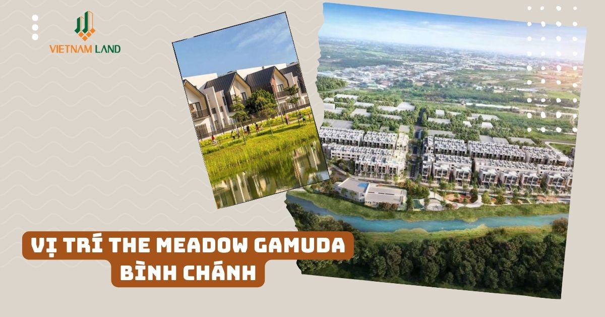 Vị trí THE MEADOW GAMUDA BÌNH CHÁNH