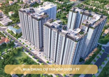 mua chung cư trả góp dưới 1 tỷ